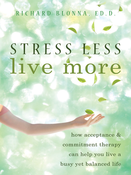 Title details for Stress Less, Live More by Richard Blonna - Available